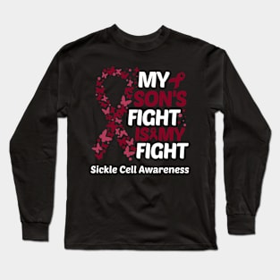 My Sons Fight Is My Fight Sickle Cell Awareness Long Sleeve T-Shirt